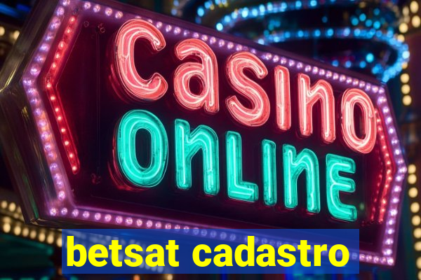 betsat cadastro